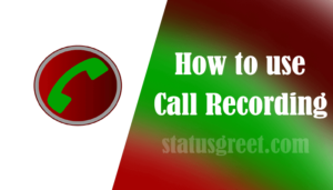 How to use call recording