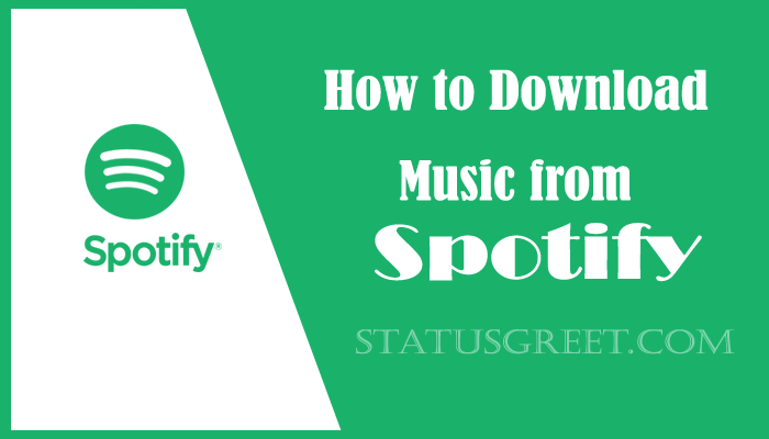 How to Download Music from Spotify