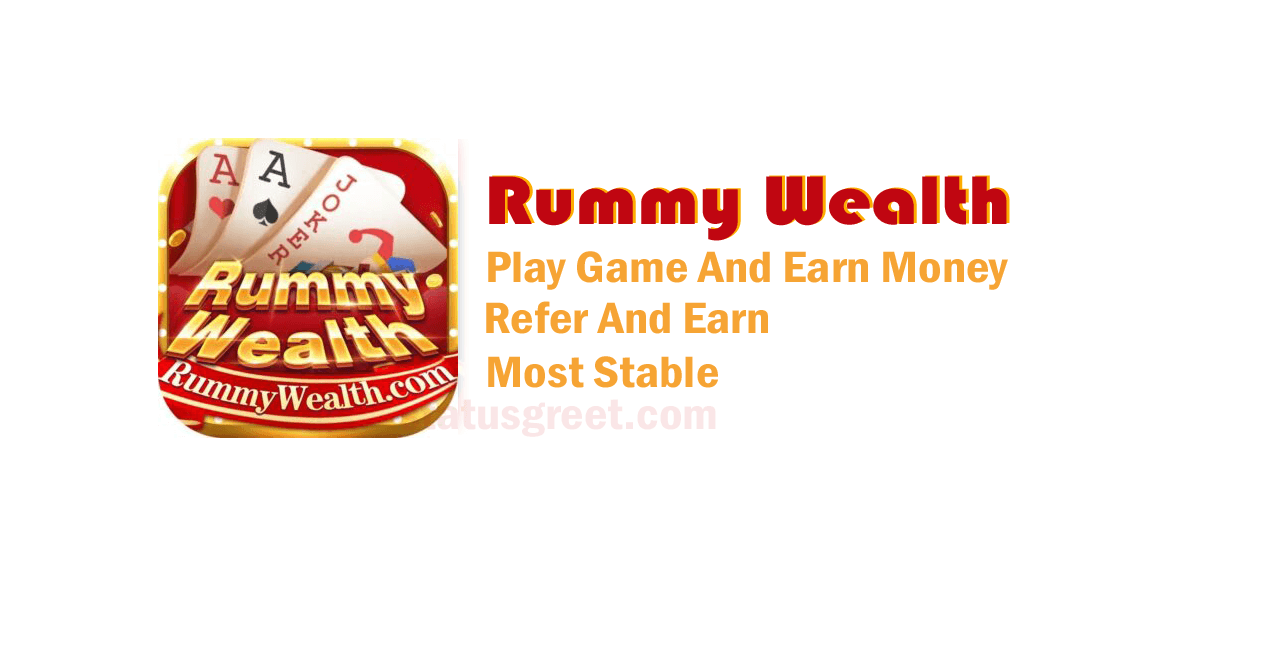 Rummy Wealth App | Rummy Wealth APK Download for Android 2023