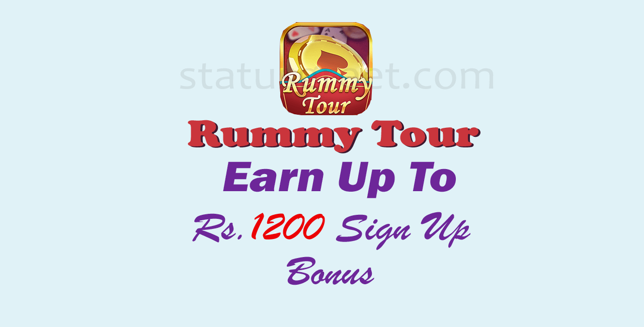 Rummy Tour Apk Download | Get up to Rs.1200 Sign Up Bonus